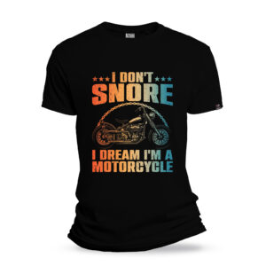 I dont snore, I dream I'm a motorcycle 1